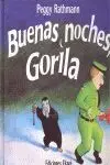 Buenas Noches, Gorila