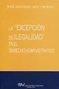 La Excepción de Ilegalidad en el Derecho Administrativo