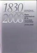 Bases Cuantitativas de la Economia Venezolana, 1830-2008