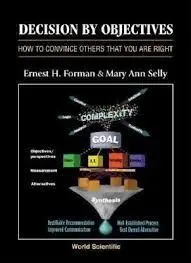 Decision By Objectives: How To Convince: How To Convince Others That You Are Right