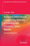 MANAGING INTERNATIONAL CONNECTIVITY, DIVERSITY OF LEARNING AND CHANGING LABOUR MARKETS