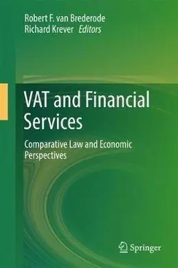 Vat And Financial Services. Comparative Law And Economic Perpsectives
