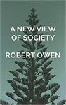 A NEW VIEW OF SOCIETY AND OTHER WRITINGS