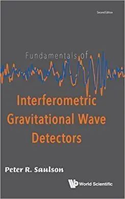 Fundamentals Of Interferometric Gravitational Wave Detectors