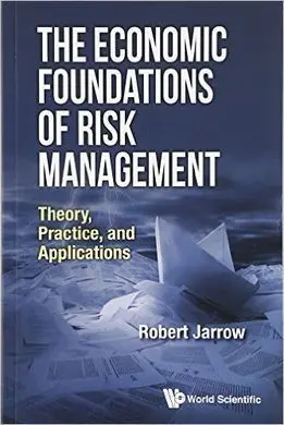 The Economics Foundations Of Risk Management