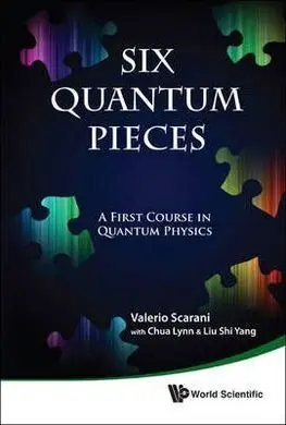 Six Quantum Pieces: a First Course In Quantum Physics (Paperback)