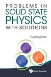 PROBLEMS IN SOLID STATE PHYSICS WITH SOLUTIONS