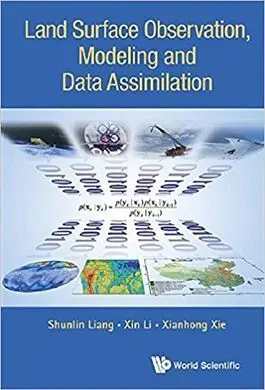 Land Surface Observation, Modeling And Data Assimilation