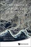 CONVERGENCE FOUNDATIONS OF TOPOLOGY