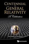 CENTENNIAL OF GENERAL RELATIVITY: A CELEBRATION (TAPA DURA)