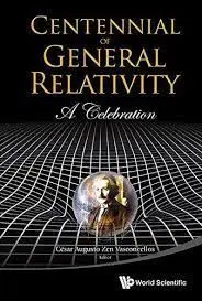 Centennial Of General Relativity: a Celebration (Tapa Dura)