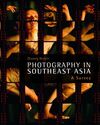 PHOTOGRAPHY IN SOUTHEAST ASIA: A SURVEY