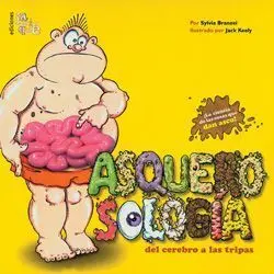 Asquerosologia del Cerebro y las Tripas