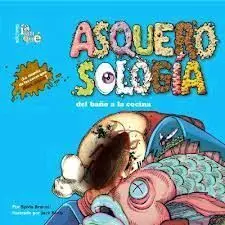 Asquerosologia del Baño a la Cocina