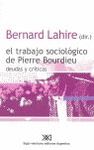 EL TRABAJO SOCIOLÓGICO DE PIERRE BOURDIEU