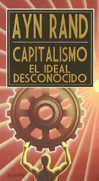 Capitalismo el Ideal Desconocido