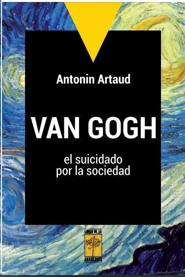 Van Gogh, el Suicidado por la Sociedad
