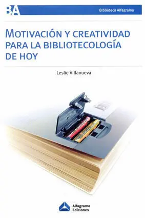 Motivación y Creatividad para la Bibliotecología de Hoy