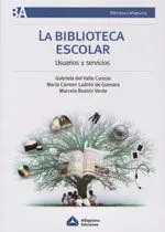 La Biblioteca Escolar. Usuarios y Servicios