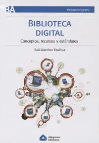 Biblioteca Digital. Conceptos, Recursos y Estándares