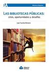 LAS BIBLIOTECAS PUBLICAS: CRISIS, OPORTUNIDADES Y DEAFIOS