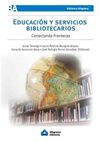 EDUCACION Y SERVICIOS BIBLIOTECARIOS