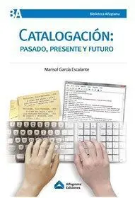 Catalogación: Pasado, Presente y Futuro