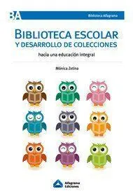 La Biblioteca Escolar y Desarrollo de Colecciones