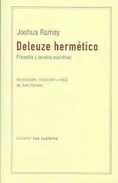 Deleuze Hermetico. Filosofia y Prueba Espiritual