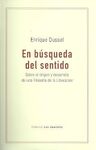 EN BÚSQUEDA DEL SENTIDO. SOBRE EL ORIGEN Y DESARROLLO DE UNA FILOSOFÍA DE LA LIBERACION