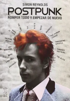 Postpunk. Romper Todo y Empezar de Nuevo