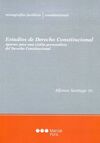 ESTUDIOS DE DERECHO CONSTITUCIONAL. APORTES PARA UNA VISION PERSONALISTA DEL DERECHO CONSTITUCIONAL