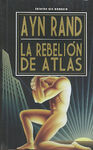 LA REBELIÓN DE ATLAS / AYN RAND