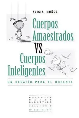 Cuerpos Amaestrados Vs. Cuerpos Inteligentes