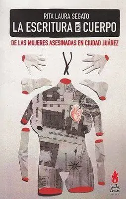 La Escritura en el Cuerpo de las Mujeres Asesinadas en Ciudad Juarez.