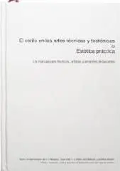El Estilo en las Artes Técnicas y Tectónicas o Estética Práctica