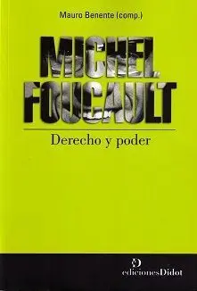 Michel Foucault. Derecho y Poder