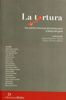El Crimen de Tortura. En el Estado Autoritario y en el Estado de Derecho