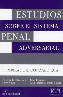 Estudios Sobre el Sistema Penal Adversarial.