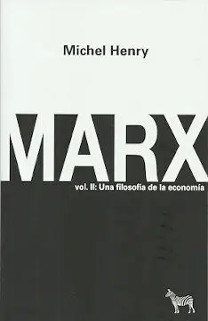 Marx. Vol. Ii: una Filosofía de la Economía