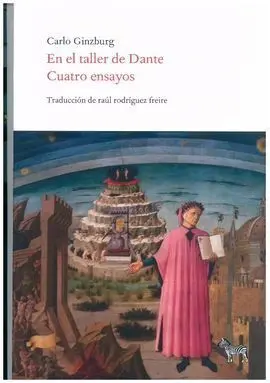 En el Taller de Dante. Cuatro Ensayos