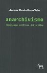 ANARCHIVISMO. TECNOLOGIAS POLITICAS DEL ARCHIVO