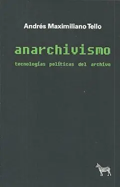 Anarchivismo. Tecnologias Politicas del Archivo