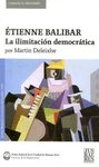 ÉTIENNE BALIBAR. LA ILIMITACIÓN DEMOCRÁTICA