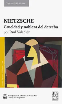 Nietzsche. Crueldad y Nobleza del Derecho
