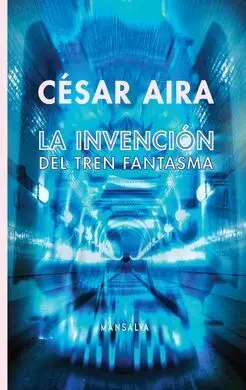La Invención del Tren Fantasma