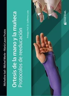Ortesis de la Mano y la Muñeca Protocolos de Reeducacion