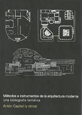 Metodos e Instrumentos de la Arquitectura Moderna. Una Bibliografia Tematica