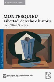 Montesquieu, Libertad, Derecho e Historia