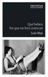 QUÉ BEBEN LOS QUE NO LEEN COMO YO